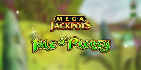 play isle oplenty megajackpots|Isle O' Plenty Slot Machine .